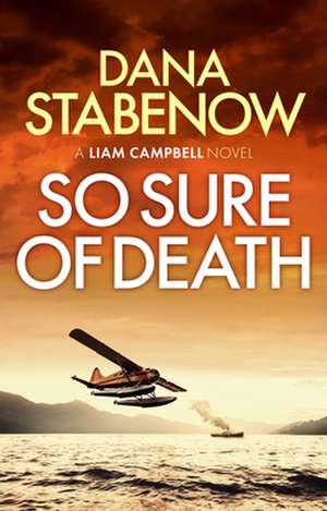 So Sure of Death de Dana Stabenow