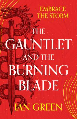 The Gauntlet and the Burning Blade de Ian Green