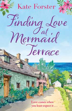 Finding Love at Mermaid Terrace de Kate Forster