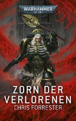 Warhammer 40.000 - Zorn der Verlorenen de Chris Forrester