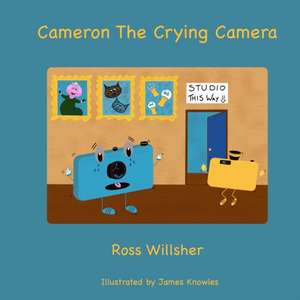 Cameron the Crying Camera de Ross Willsher