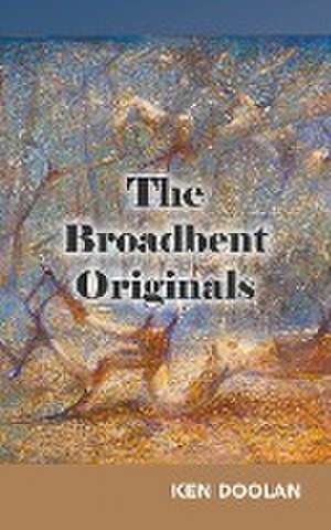 Broadbent Originals de Ken Doolan