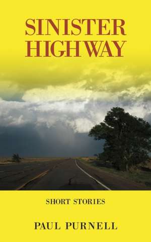 Sinister Highway de Paul Purnell
