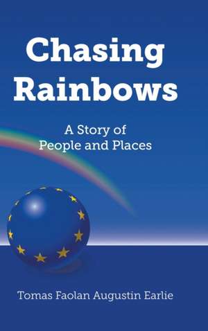 Chasing Rainbows de Tomas Faolan Augustin Earlie