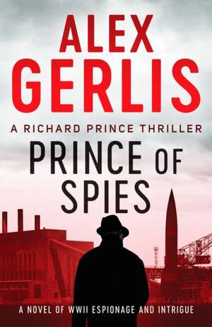 Prince of Spies de Alex Gerlis