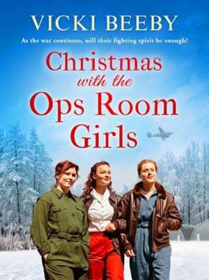 Christmas with the Ops Room Girls de Vicki Beeby