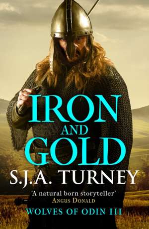 Iron and Gold de S. J. A. Turney