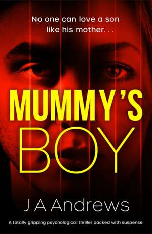 Mummy's Boy de Ja Andrews