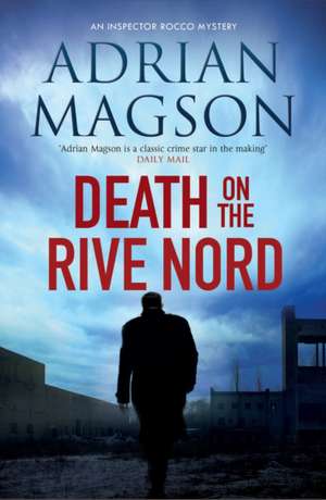 Death on the Rive Nord de Adrian Magson