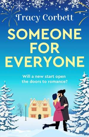 Someone for Everyone: A heartwarming festive love story de Tracy Corbett