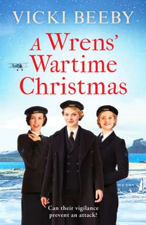 A Wrens' Wartime Christmas de Vicki Beeby