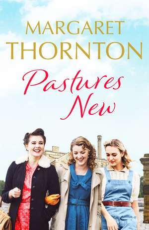 Pastures New: An enthralling 1960s family saga of marriage and motherhood de Margaret Thornton