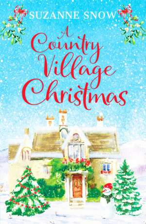 A Country Village Christmas de Suzanne Snow