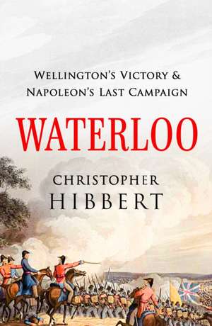 Waterloo de Christopher Hibbert