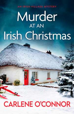 Murder at an Irish Christmas de Carlene O'Connor