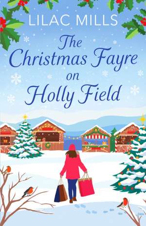 The Christmas Fayre on Holly Field de Lilac Mills