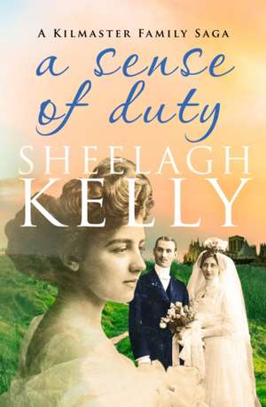 A Sense of Duty de Sheelagh Kelly