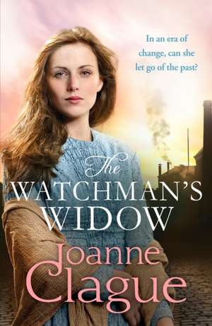 The Watchman's Widow de Joanne Clague