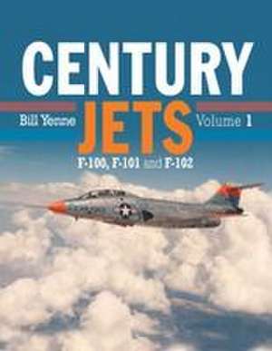 Century Jets de Bill Yenne
