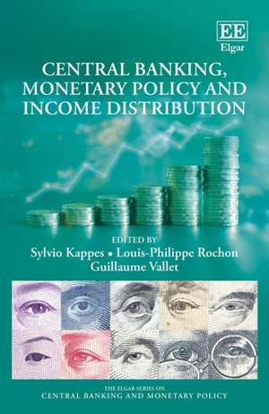 Central Banking, Monetary Policy and Income Distribution de Sylvio Kappes