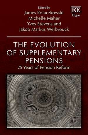 The Evolution of Supplementary Pensions – 25 Years of Pension Reform de James Kolaczkowski