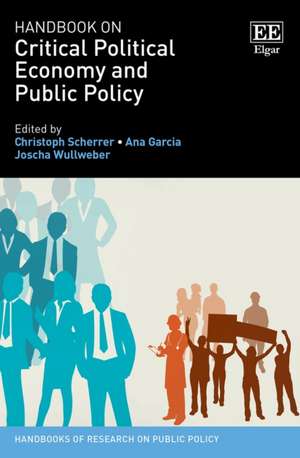 Handbook on Critical Political Economy and Public Policy de Christoph Scherrer