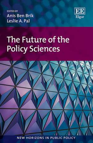 The Future of the Policy Sciences de Anis B. Brik