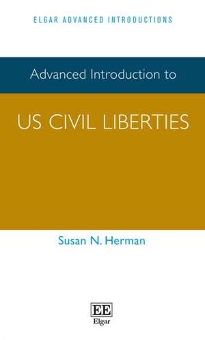 Advanced Introduction to US Civil Liberties de Susan N. Herman