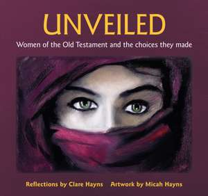 Unveiled de Clare Hayns