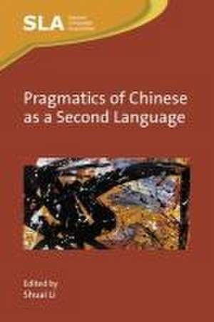 Pragmatics of Chinese as a Second Language de Shuai Li