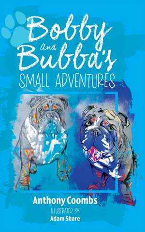 Bobby and Bubba's Small Adventures de Anthony Coombs