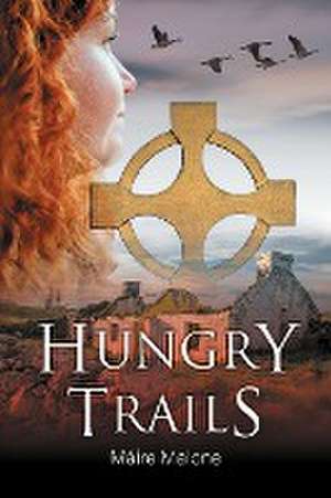 Hungry Trails de Máire Malone