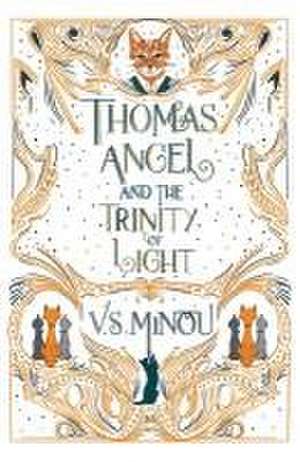 Thomas Angel and the Trinity of Light de V. S. Minou