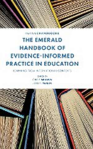 The Emerald Handbook of Evidence–Informed Practi – Learning from International Contexts de Chris Brown