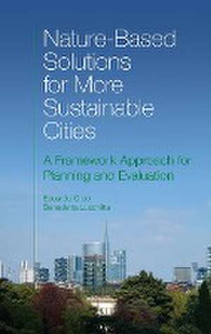 Nature–Based Solutions for More Sustainable Cities – A Framework Approach for Planning and Evaluation de Edoardo Croci