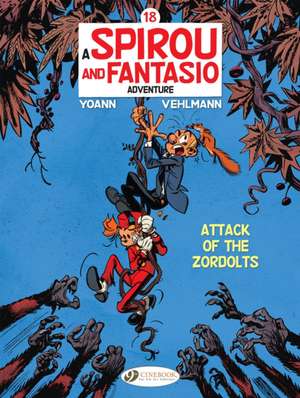 Spirou & Fantasio Vol. 18: Attack of the Zordolts de Fabien Vehlmann