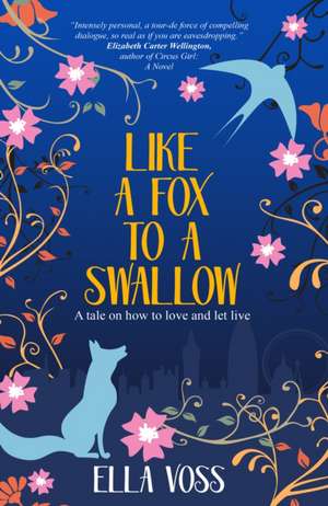 Like a Fox to a Swallow de Ella Voss