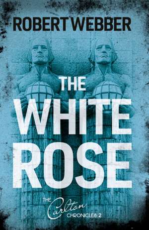 Webber, R: The White Rose de Robert Webber