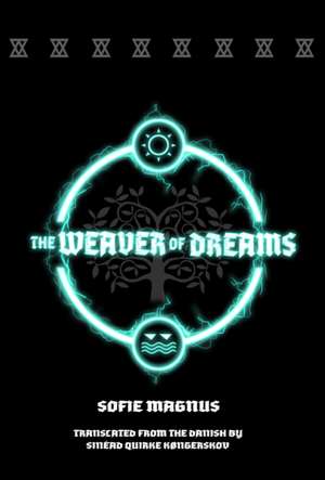 The Weaver of Dreams de Sofie Magnus