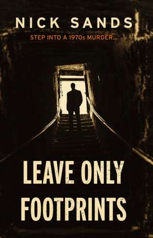 Leave Only Footprints de Nick Sands