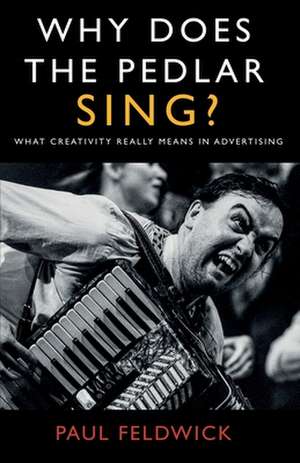 Why Does The Pedlar Sing? de Paul Feldwick