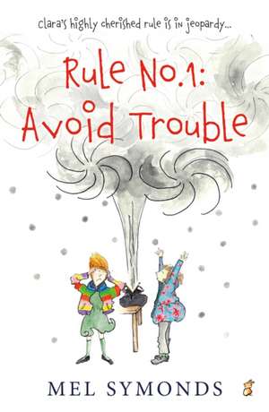 Rule No.1: Avoid Trouble de Mel Symonds