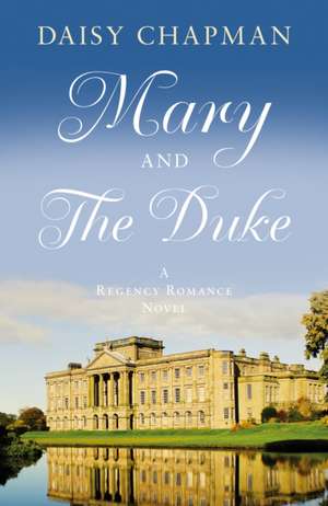 Mary and The Duke de Daisy Chapman