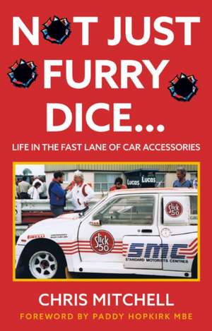 Not Just Furry Dice... de Chris Mitchell