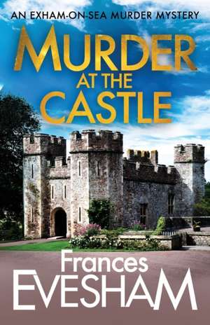 Murder at the Castle de Frances Evesham