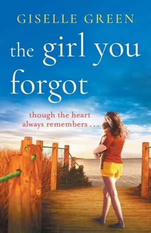 The Girl You Forgot de Giselle Green