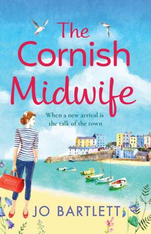 The Cornish Midwife de Jo Bartlett