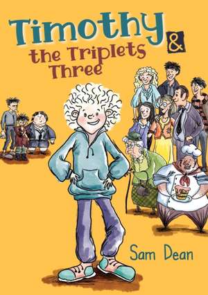 Timothy and the Triplets Three de Sam Dean