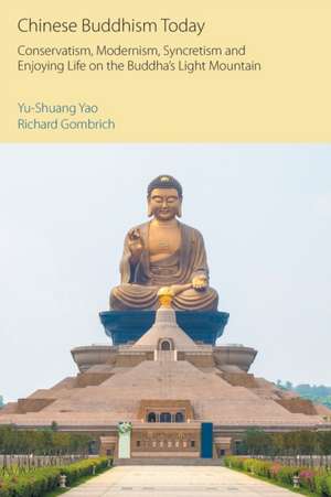 Chinese Buddhism Today de Yu-Shuang Yao