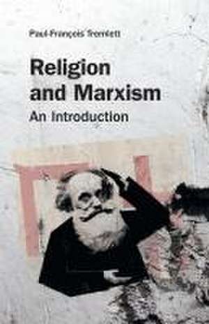 Religion and Marxism de Paul-Francois Tremlett